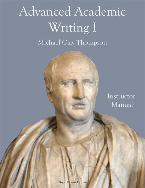 Advanced Academic Writing I Instructor Manual By Thompson Michael