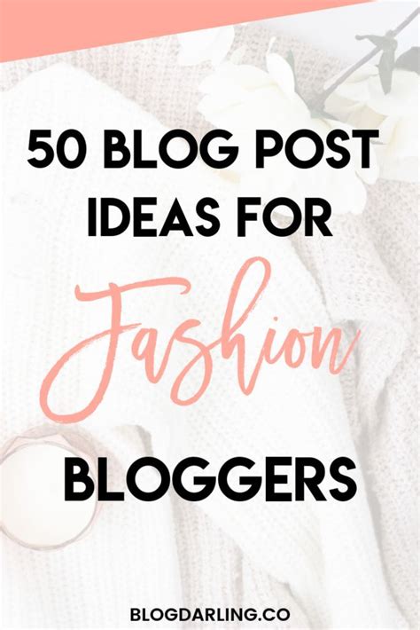 The Words 50 Blog Post Ideas For Fashion Bloggers On Top Of A White Sweater