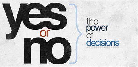 Yes Or No The Power Of Decisions