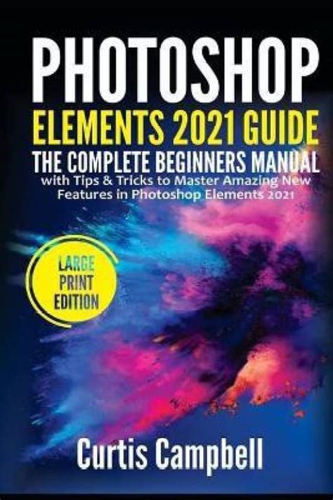 Photoshop Elements 2021 Guide Buy Photoshop Elements 2021 Guide By