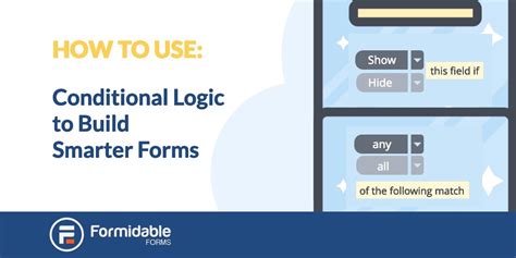 How To Use Conditional Logic To Build Smarter Forms Formidable Forms