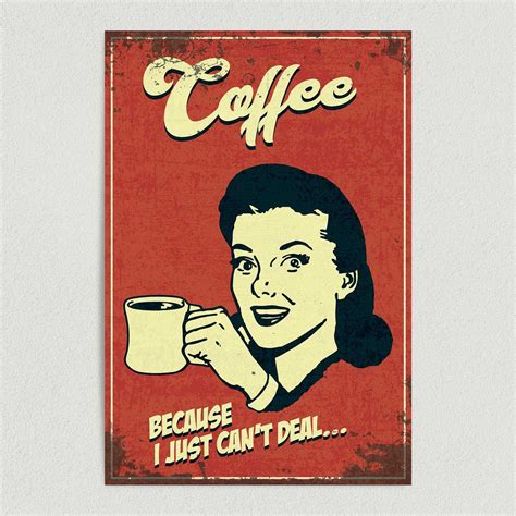 Coffee Because I Just Cant Deal Art Print Poster 12 X 18 Wall Art