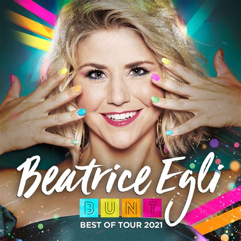 Damit möglichst viele konzerte der 2021er tour der künstlerin ohne abstandsregeln etc. Beatrice Egli - Die "BUNT - Best Of"-Tour 2021 (verlegt ...