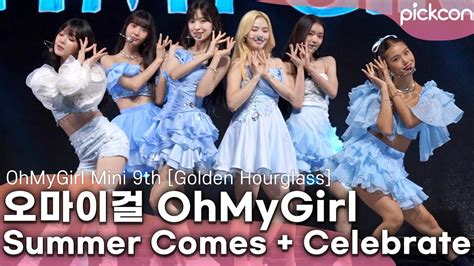 LIVE OH MY GIRL Summer Comes Celebrate Stage Media Showcase YouTube