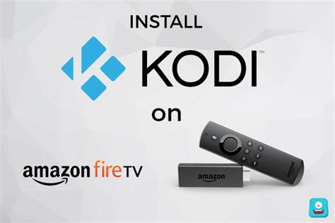 How To Install Kodi On Fire Stick Quick Installation Guide