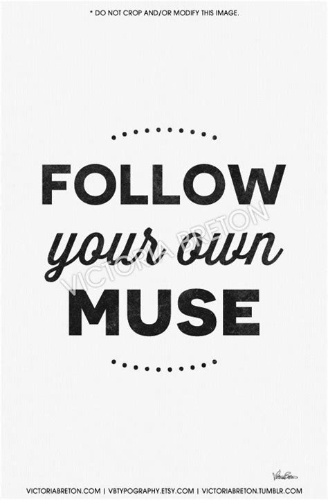 Follow Your Own Muse 11x17 Typography Print Inspirational Quote