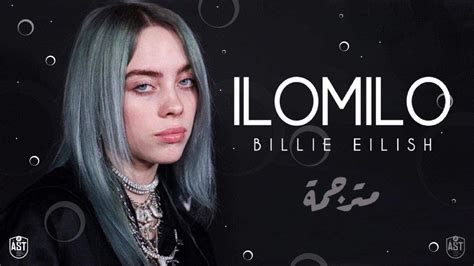 Billie Eilish Ilomilo Lyrics Video مترجمة Youtube