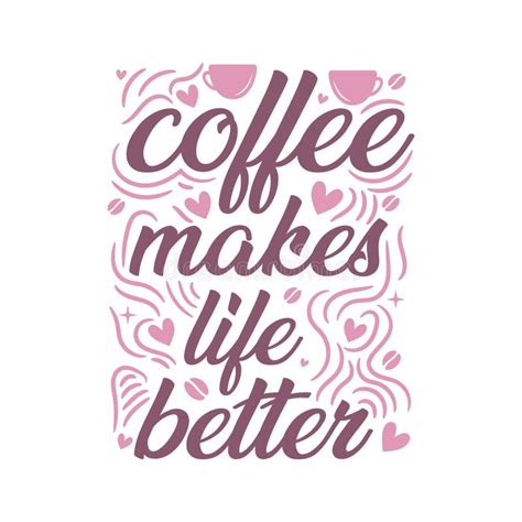 Coffee Makes Me Happy Quote With Image Of Coffee Cup Stock Illustration