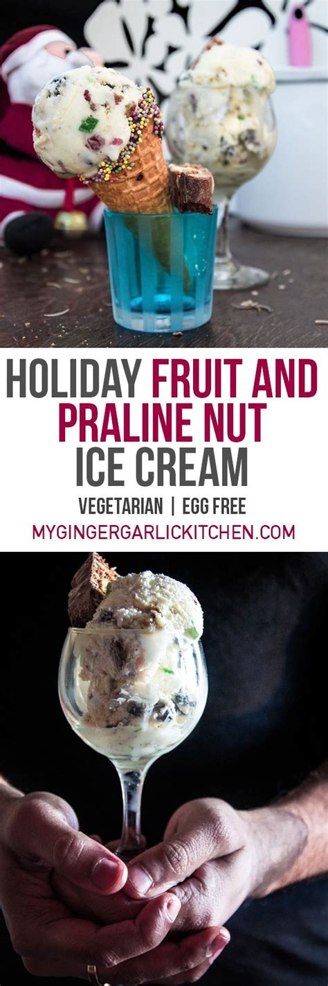 Holiday Fruit And Nut Ice Cream Recipe Indian Dessert Recipes Food