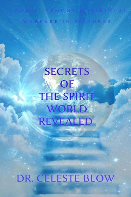 Secrets Of The Spirit World Revealed Angels Demons And Spiritual