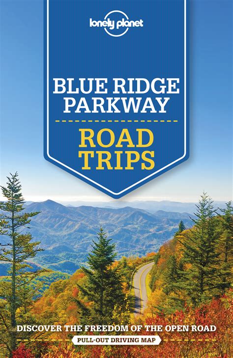 Lonely Planet Blue Ridge Parkway Road Trips By Lonely Planet