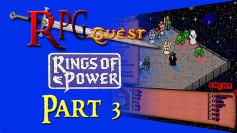 Rpg Quest 62 Rings Of Power Genesis Part 3 Youtube
