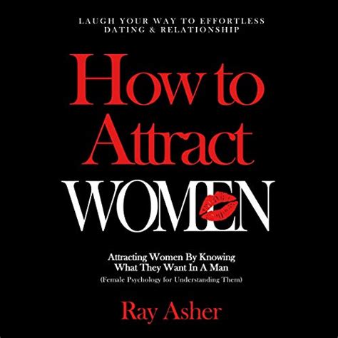 How To Attract Women Laugh Your Way To Effortless Dating And Relationship Attracting Women By