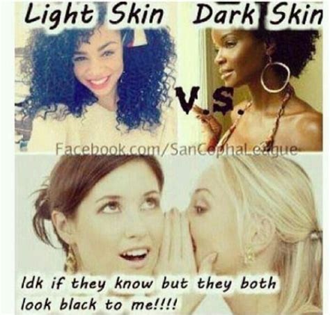 Funnypicsdepot On Twitter Light Skin Vs Dark Skin Uqkrmewtpu
