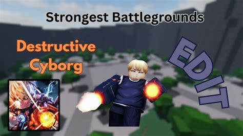 Destructive Cyborg Edit Heartbeat Roblox Strongest Battlegrounds