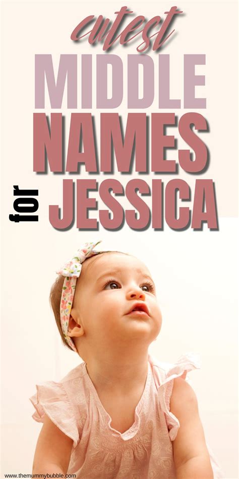 Middle Names For Jessica 300 Combinations That Work The Mummy Bubble