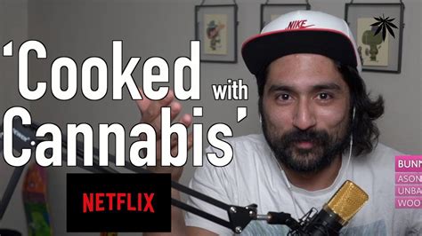 Lets Talk Cooked With Cannabis Netflixs New 420 Friendly Cooking Show Youtube