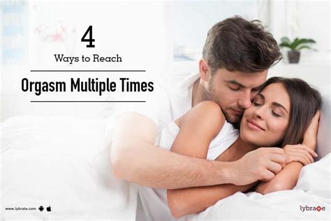 Ways To Reach Orgasm Multiple Times By Dr Jolly Arora Lybrate