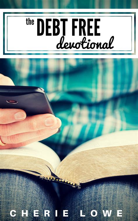The Debt Free Devotional 30 Days Of Encouragement From The Bible For Those Paying Off Debt