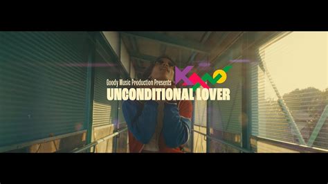 Kano Unconditional Lover Official Video Youtube
