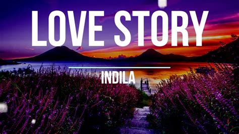 Love Story Indila Lyric Letra Youtube