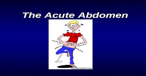 The Acute Abdomen The Acute Abdomen Outline Definitions What Causes An