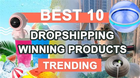 Top 10 Dropshipping Winning Products To Sell Now Youtube
