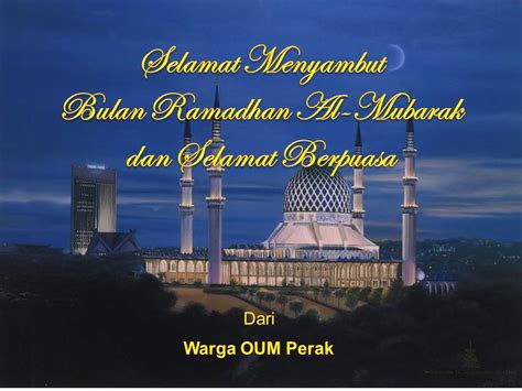 Di antara kegiatan yang perlu dipersiapan dengan baik selama bulan ramadhan nanti adalah artikel bulan ramadhan: OUM Perak Online Community: Selamat Menyambut Bulan ...