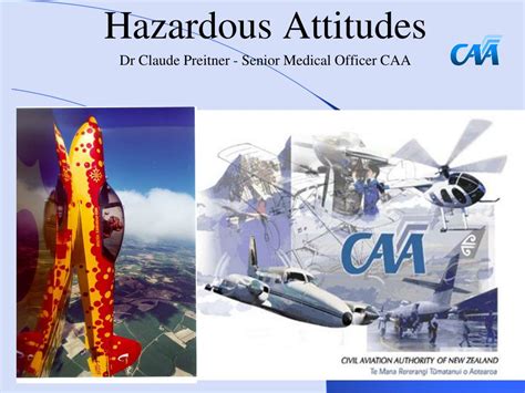 Hazardous flying attitudes can occur at any time. PPT - Hazardous Attitudes Dr Claude Preitner - Senior ...