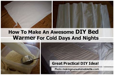 How To Make An Awesome Diy Bed Warmer For Cold Days And Nights