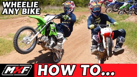 Here are the steps to ride a dirt bike for beginners. How to Wheelie 5 Different Dirt Bikes - Best Beginner ...