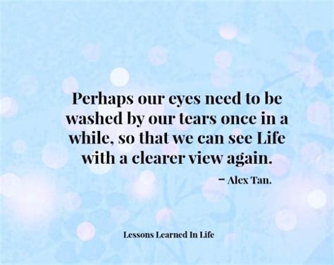 Clearer View Lessons Learned In Life Inspiring Quotes About Life