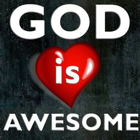 God Is Awesome God Is Good All The Time Pinterest