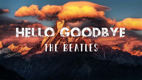 The Beatles Hello Goodbye Lyrics Youtube