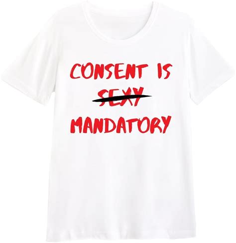 Consent Is Sex Mandatory Shirt Feminism Feminst Sassy T Shirt Unisex Red Amazonca Clothing