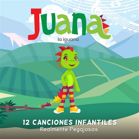 Las Canciones De Juana La Iguana Son Una Manera De Transmitir Al Niño