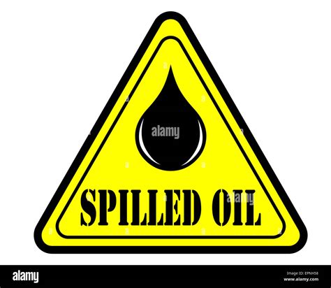 Oil Spill Warning Sign Stock Photo Alamy