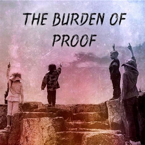 The Burden Of Proof