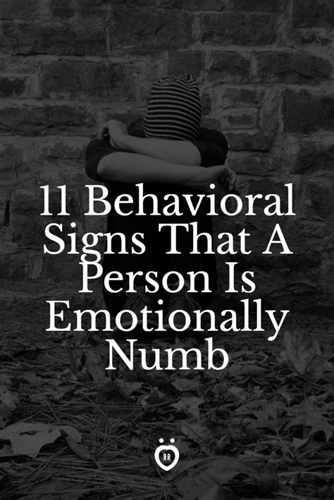 11 Behavioral Signs That A Person Is Emotionally Numb Emotionally Numb Self Help
