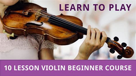 Learn To Play The Violin Free Beginner Course Violin Lounge