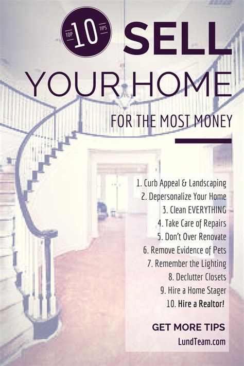 10 Tips To Get The Most Out Of Selling Your Home