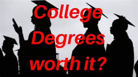 College Degrees Worth It Youtube