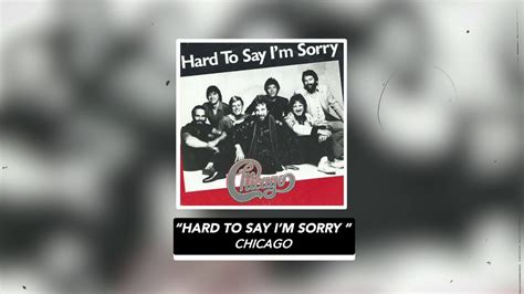 Chicago Hard To Say Im Sorry Lyric Video Youtube