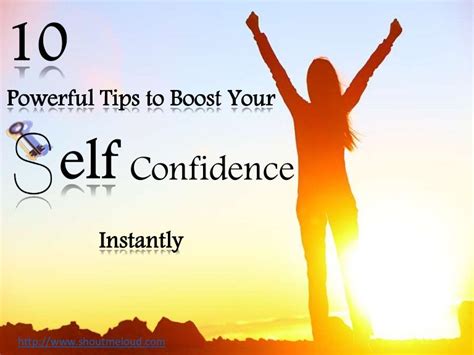 10 Powerful Tips To Boost Your Self Confidence Instantly