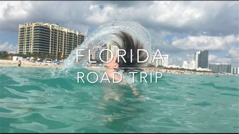 Florida Road Trip February 2017 Youtube