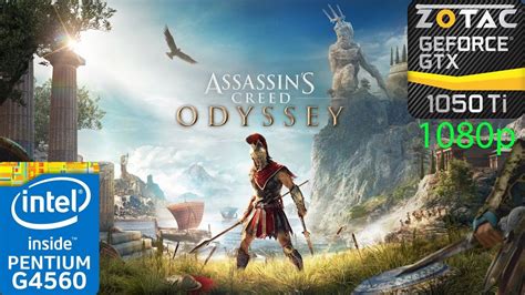 Assassin S Creed Odyssey GTX 1050 Ti G4560 1080p Benchmark