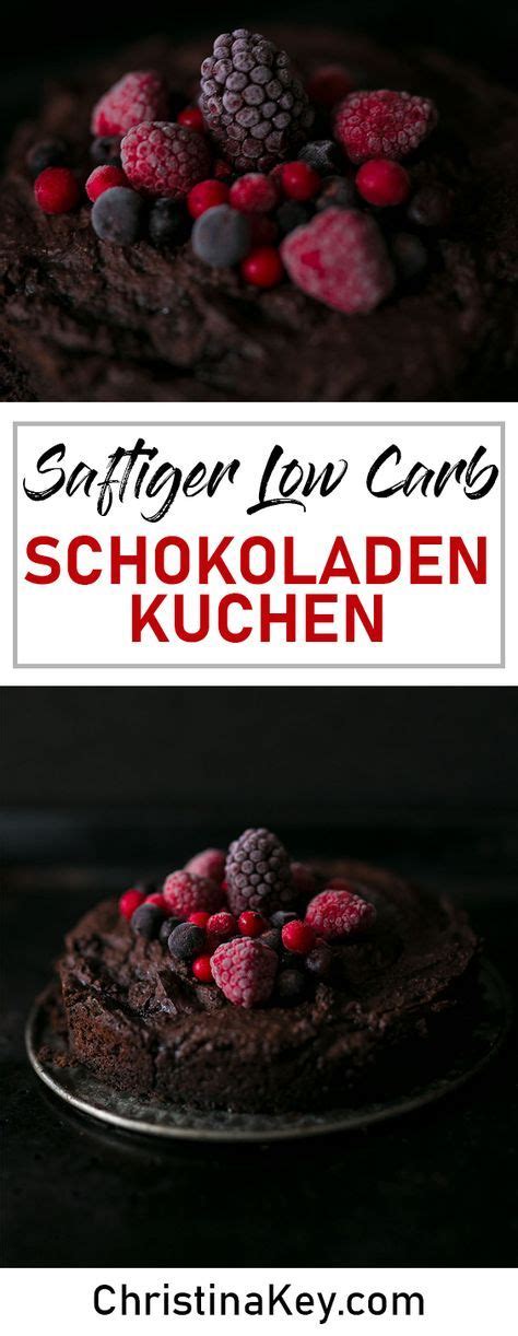 Sauerrahm oder wer kalorien sparen will joghurt. Low Carb Schokoladen Kuchen | Low carb schokolade, Gesunde ...