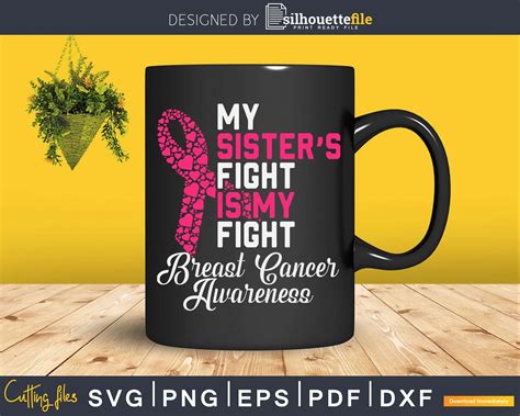 my sister s fight is my fight breast cancer awareness svg