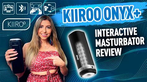 Kiiroo Onyx Interactive Masturbator Sex Toy Review Stroker With The