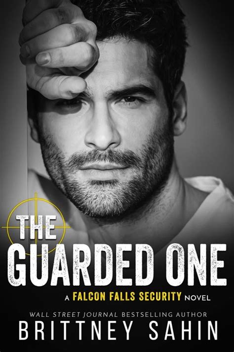 The Guarded One By Brittney Sahin